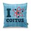 Almofada-The-Big-Bang-Theory-I-Love-Coitus-Geek