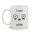 Caneca-Cafe-I-Need-Coffee