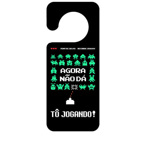 Aviso de Porta Space Invaders Agora NÃ£o DÃ¡ Estou Jogando - Gorila Clube